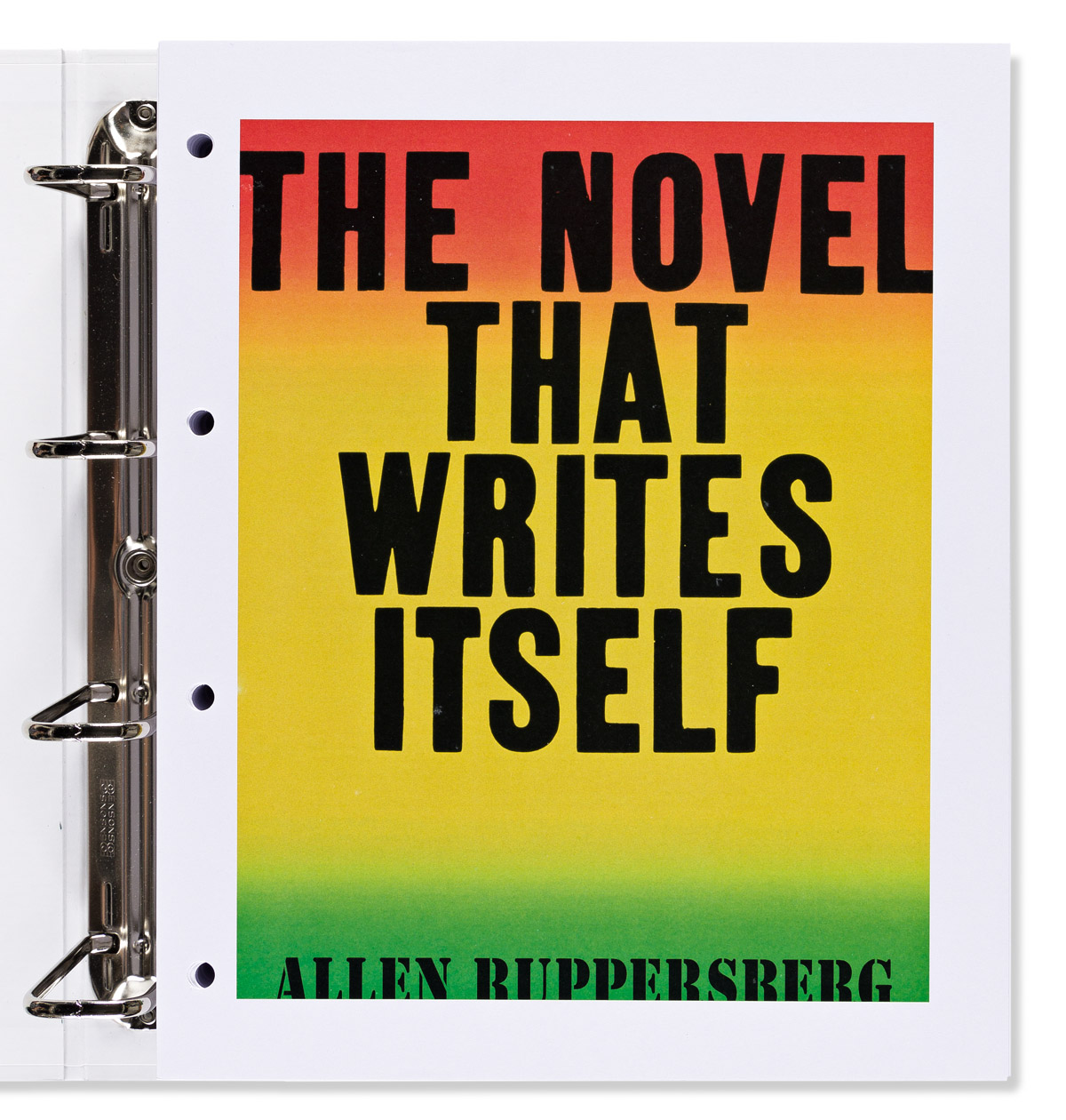 RUPPERSBERG, ALLEN. The Novel That Writes Itself.